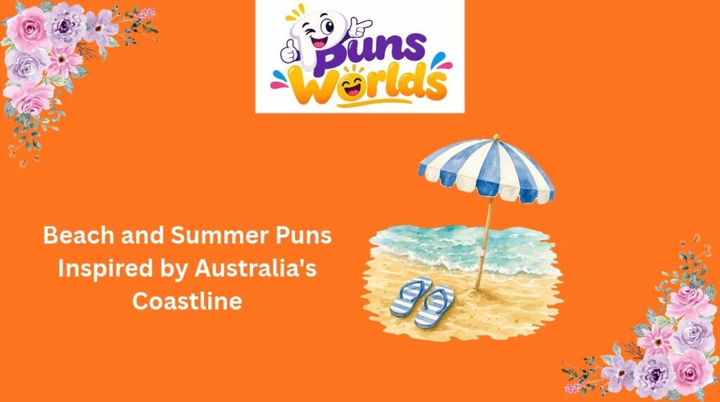 Beach and Summer Puns Inspired by Australia's Coastline