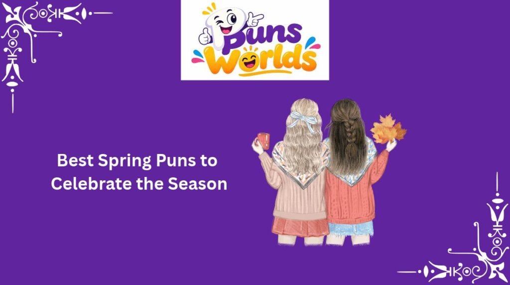 Best Spring Puns to Celebrate the Season