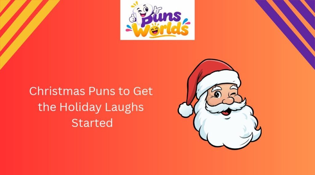 Christmas Puns to Get the Holiday Laughs Started