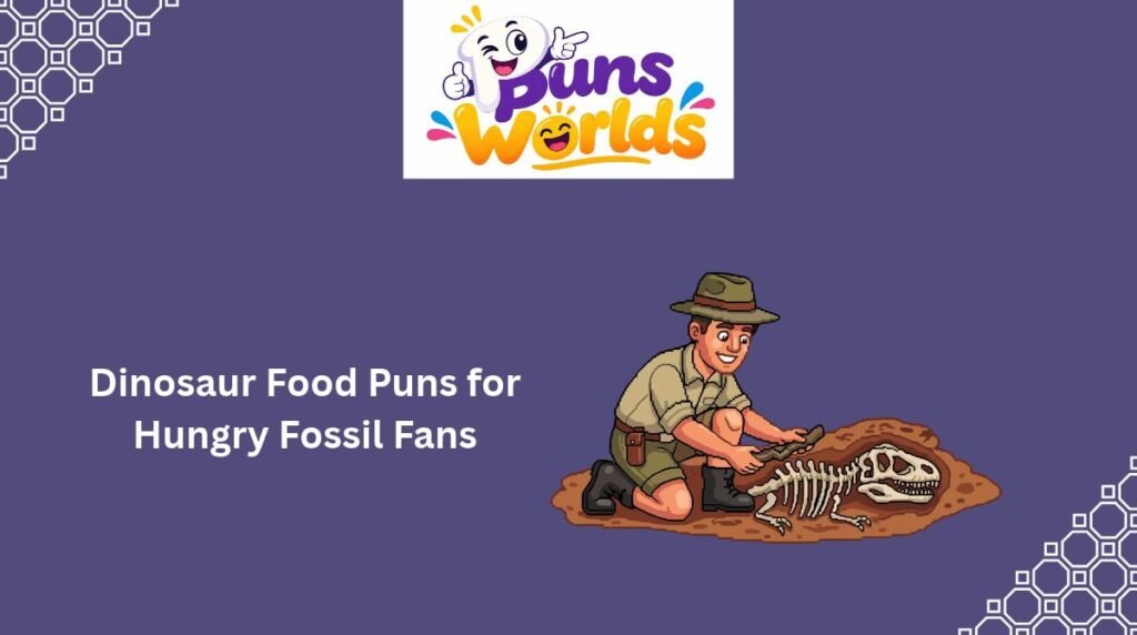 Dinosaur Food Puns for Hungry Fossil Fans