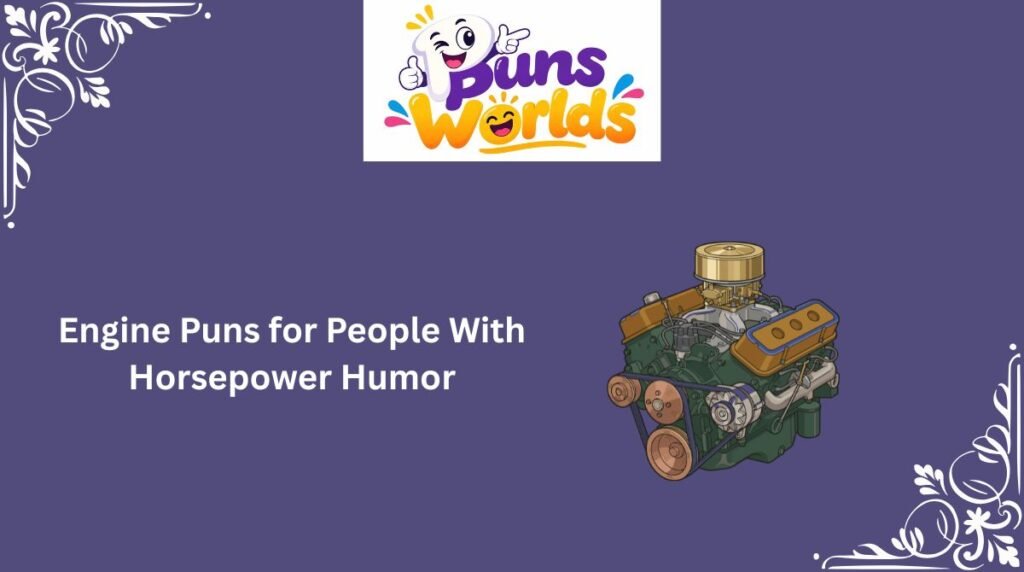 Engine Puns for People With Horsepower Humor