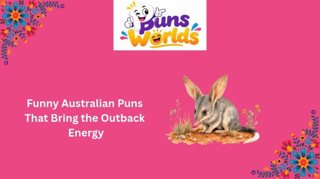 Funny Australian Puns That Bring the Outback Energy