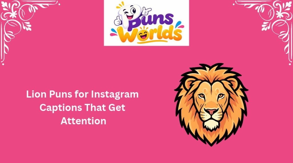 Lion Puns for Instagram Captions That Get Attention