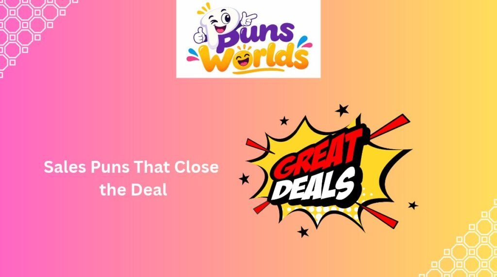 Sales Puns That Close the Deal
