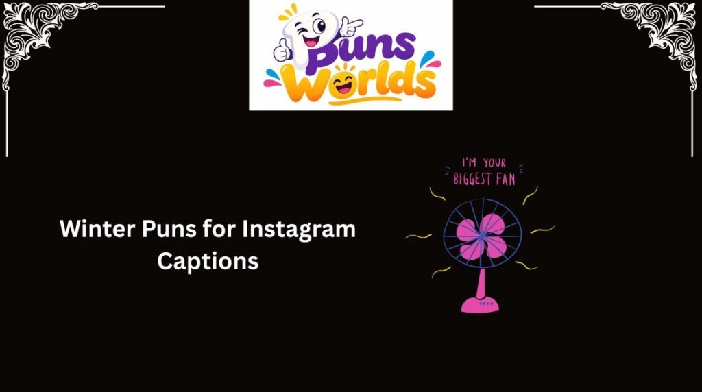 Winter Puns for Instagram Captions