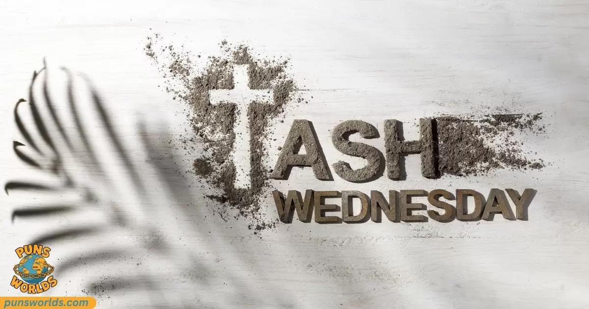 Ash Wednesday Puns