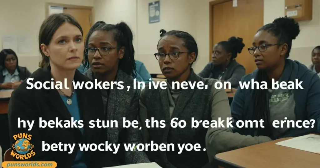 Social workers never go on break