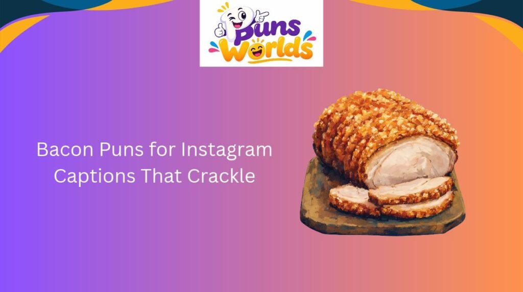 Bacon Puns for Instagram Captions That Crackle