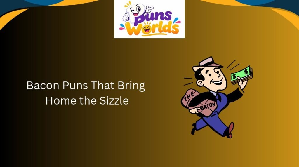 Bacon Puns That Bring Home the Sizzle