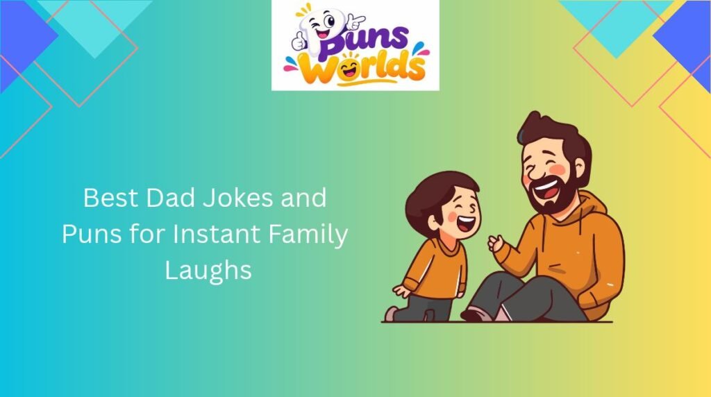 best-dad-jokes-and-puns-for-instant-family-laughs