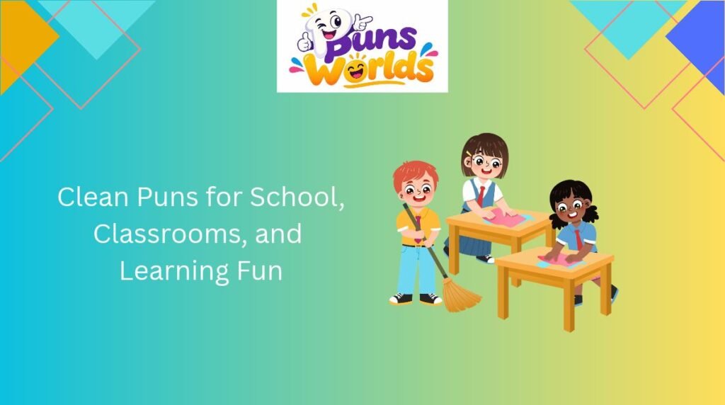 Clean Puns for School, Classrooms, and Learning Fun