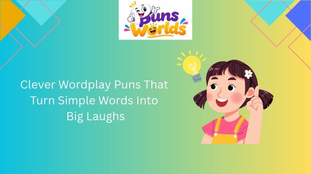 Clever Wordplay Puns That Turn Simple Words Into Big Laughs