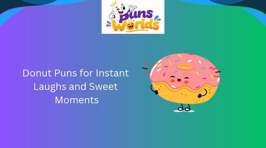Donut Puns for Instant Laughs and Sweet Moments