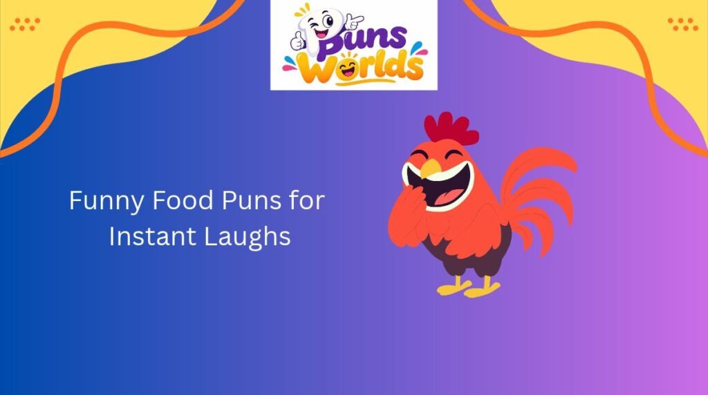 Funny Food Puns for Instant Laughs