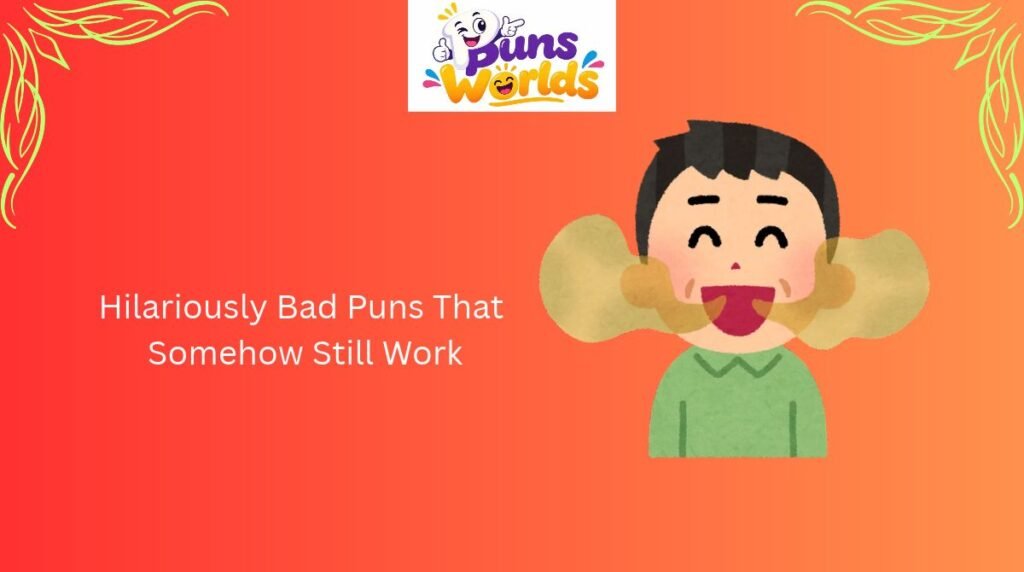 hilariously-bad-puns-that-somehow-still-work