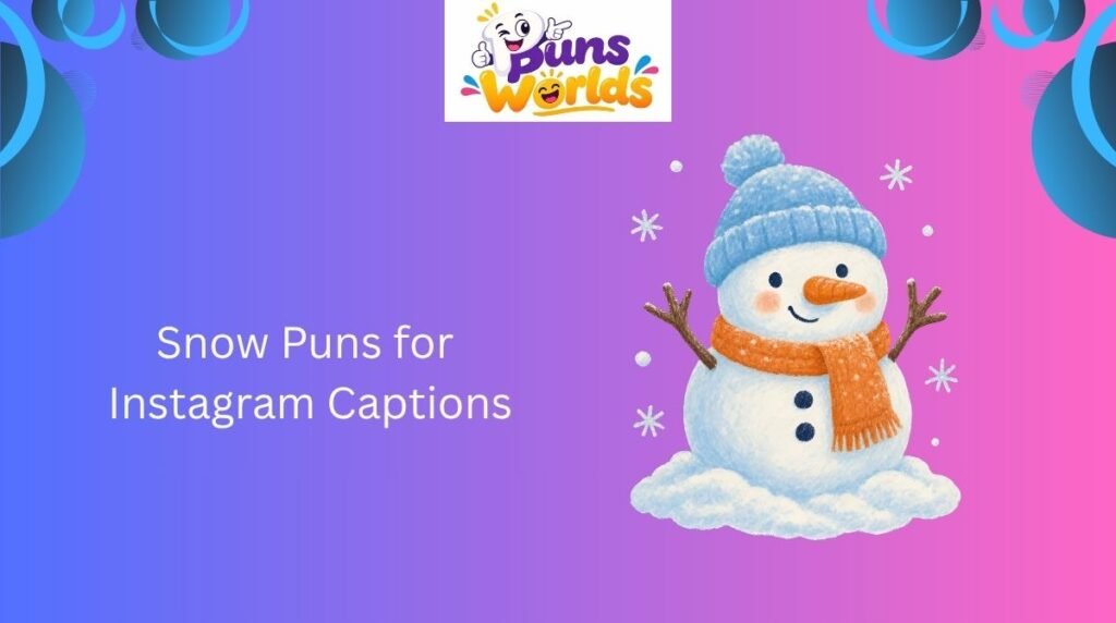 /snow-puns-for-instagram-captions/