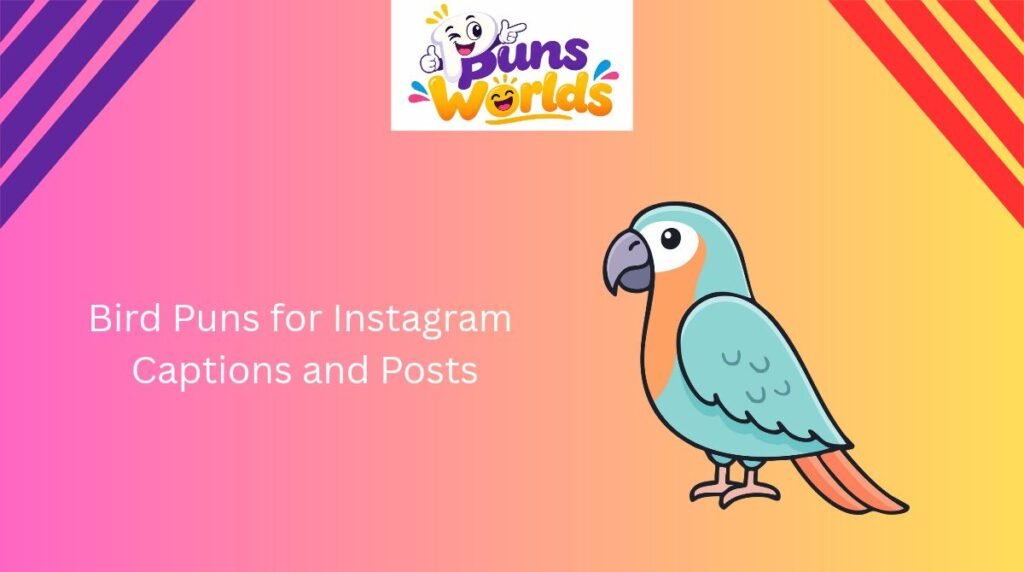 Bird Puns for Instagram Captions and Posts