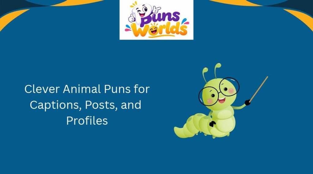 Clever Animal Puns for Captions, Posts, and Profiles