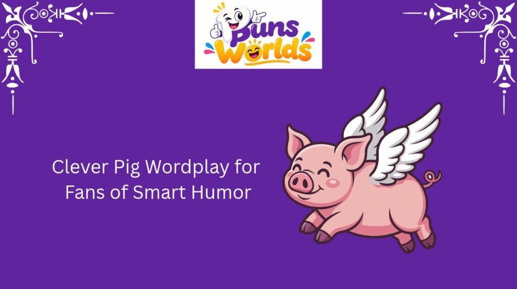 Clever Pig Wordplay for Fans of Smart Humor