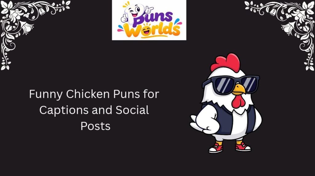 Funny Chicken Puns for Captions and Social Posts