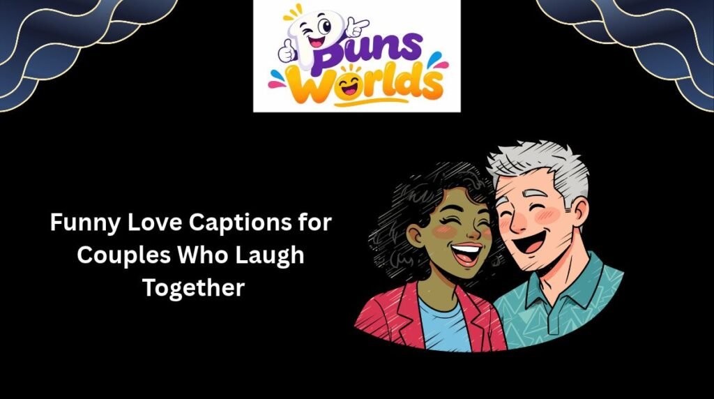 Funny Love Captions for Couples Who Laugh Together