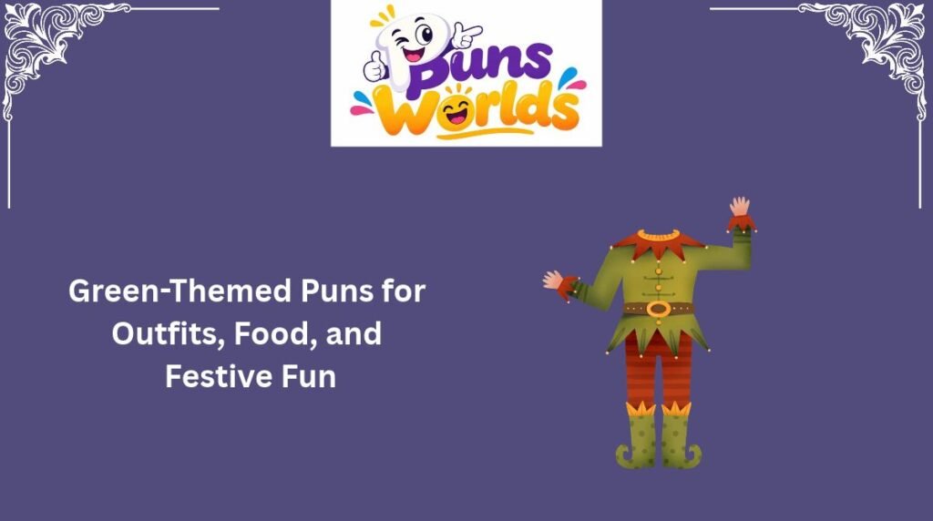 Green-Themed Puns for Outfits, Food, and Festive Fun