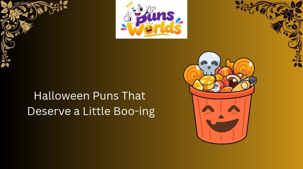 Halloween Puns That Deserve a Little Boo-ing