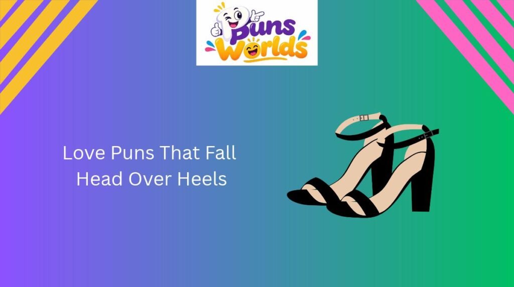 Love Puns That Fall Head Over Heels