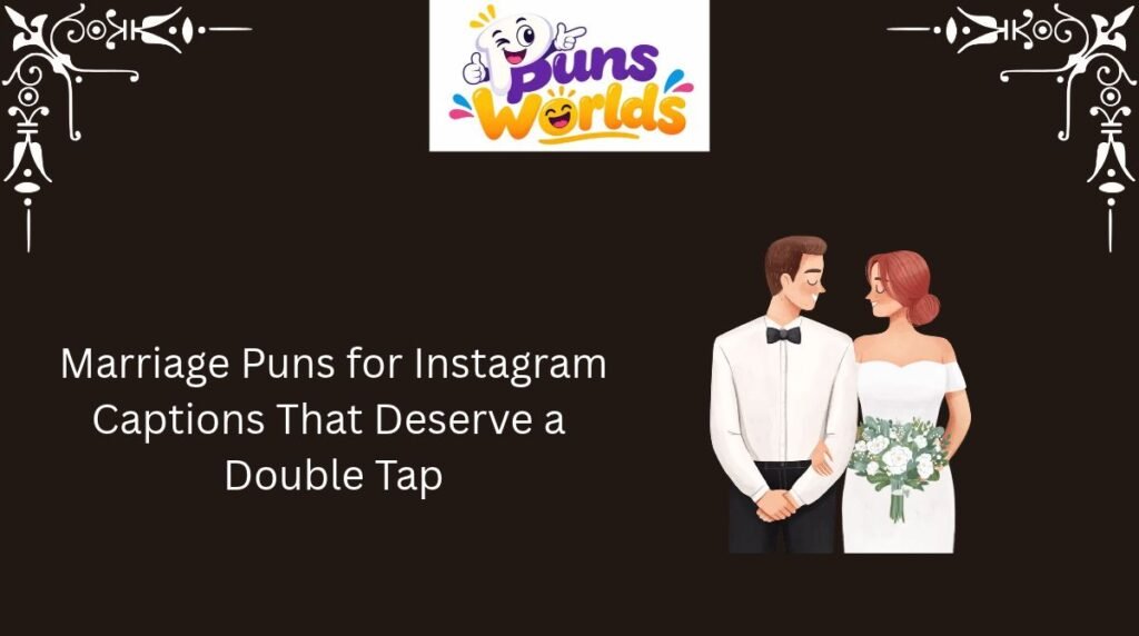 Marriage Puns for Instagram Captions That Deserve a Double Tap