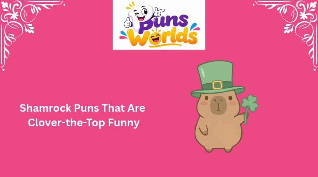 Shamrock Puns That Are Clover-the-Top Funny