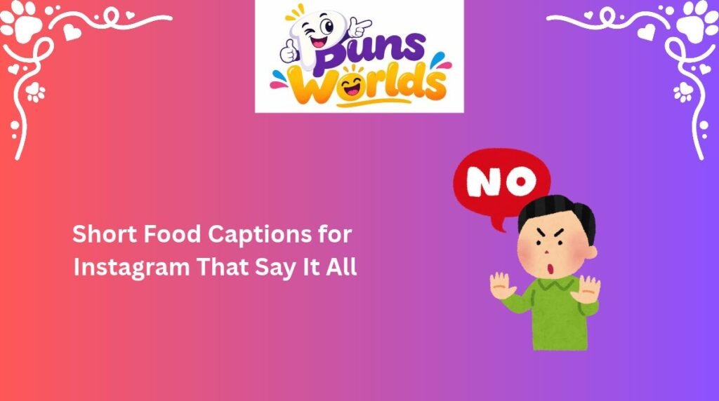 Short Food Captions for Instagram That Say It All