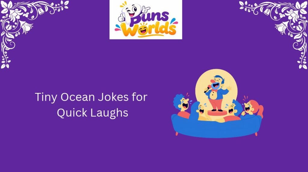 Tiny Ocean Jokes for Quick Laughs